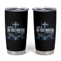 Baptism Tumbler Cup Left It In The Water Matthew 28 19 Christian Cross