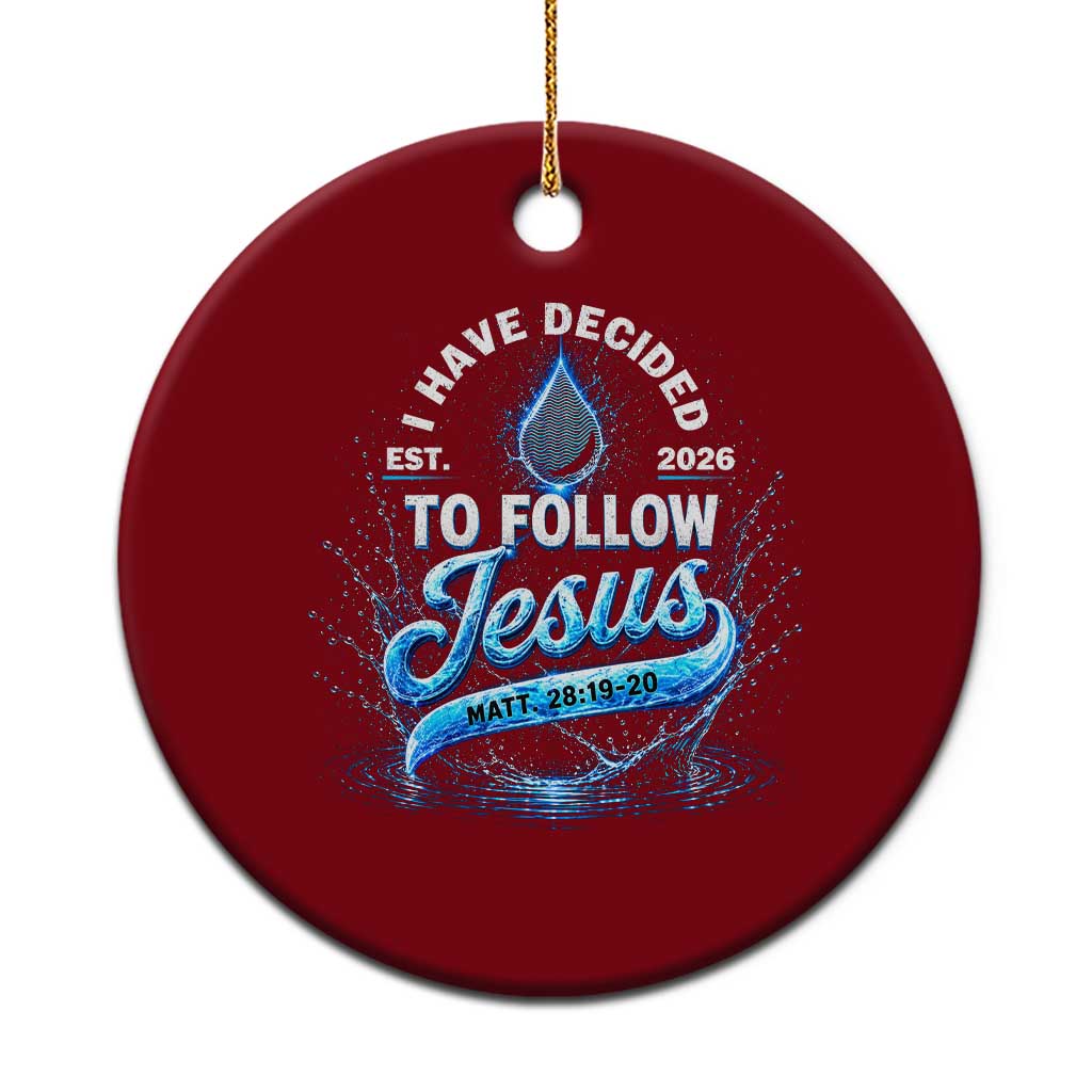 New Baptist Believer Ceramic Ornament Have Decided To Follow Jesus 2026