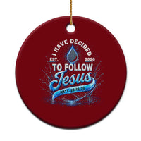 New Baptist Believer Ceramic Ornament Have Decided To Follow Jesus 2026