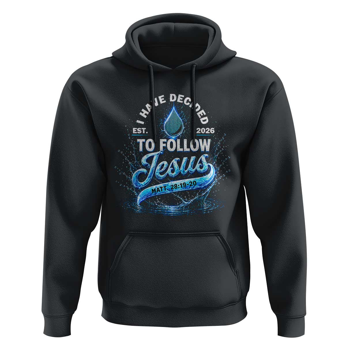 New Baptist Believer Hoodie Have Decided To Follow Jesus 2026