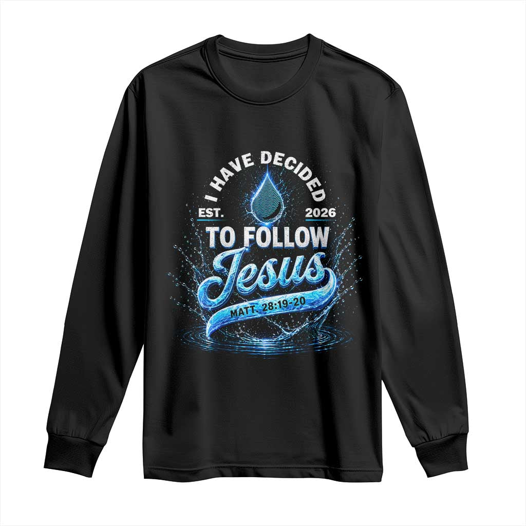 New Baptist Believer Long Sleeve Shirt Have Decided To Follow Jesus 2026