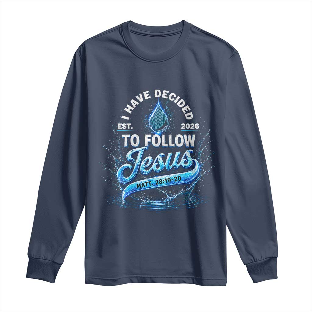 New Baptist Believer Long Sleeve Shirt Have Decided To Follow Jesus 2026