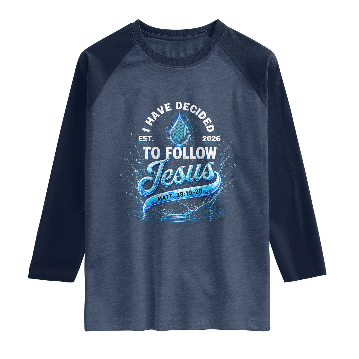 New Baptist Believer Raglan Shirt Have Decided To Follow Jesus 2026