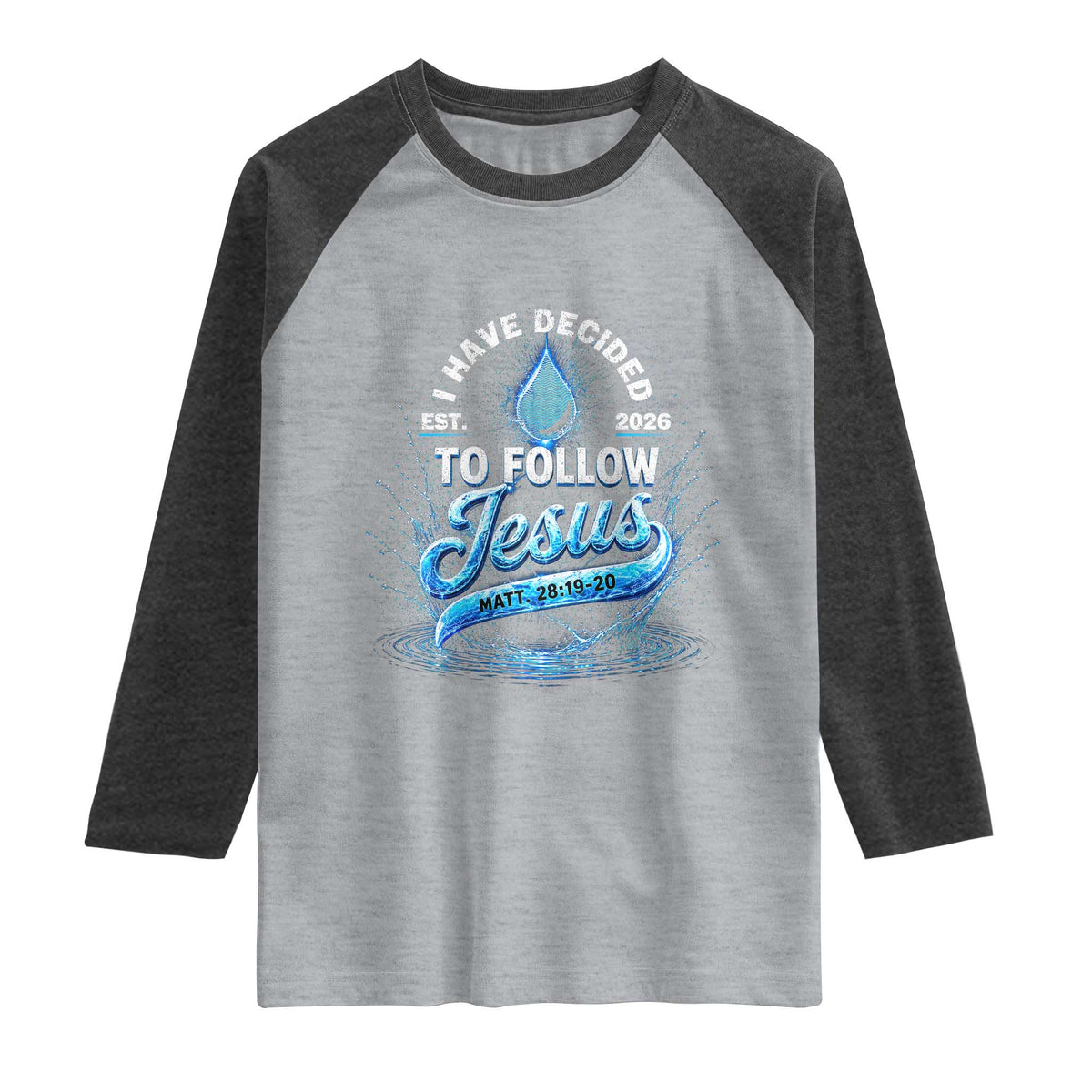 New Baptist Believer Raglan Shirt Have Decided To Follow Jesus 2026