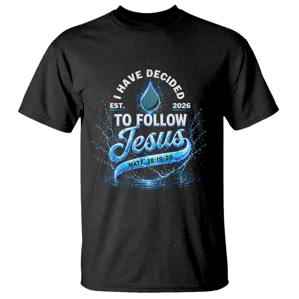 New Baptist Believer T Shirt Have Decided To Follow Jesus 2026