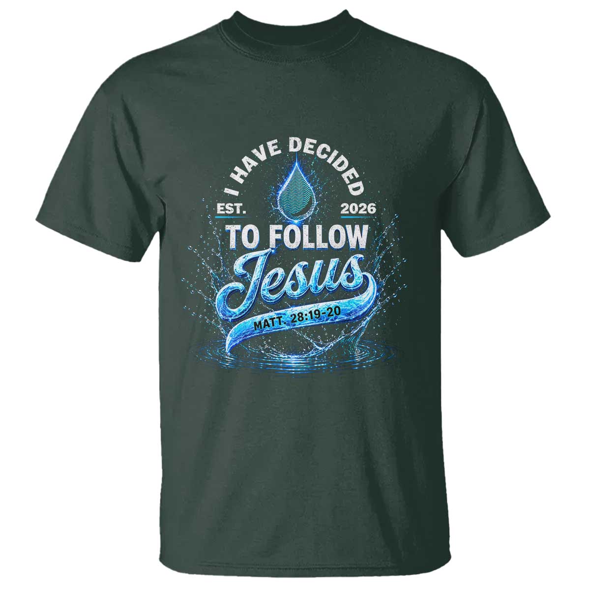 New Baptist Believer T Shirt Have Decided To Follow Jesus 2026