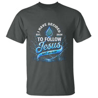 New Baptist Believer T Shirt Have Decided To Follow Jesus 2026