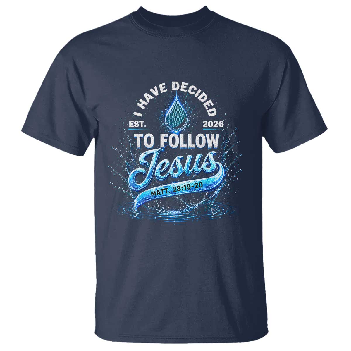 New Baptist Believer T Shirt Have Decided To Follow Jesus 2026