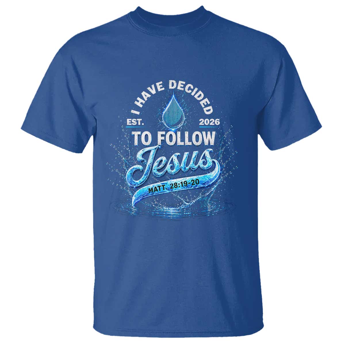 New Baptist Believer T Shirt Have Decided To Follow Jesus 2026
