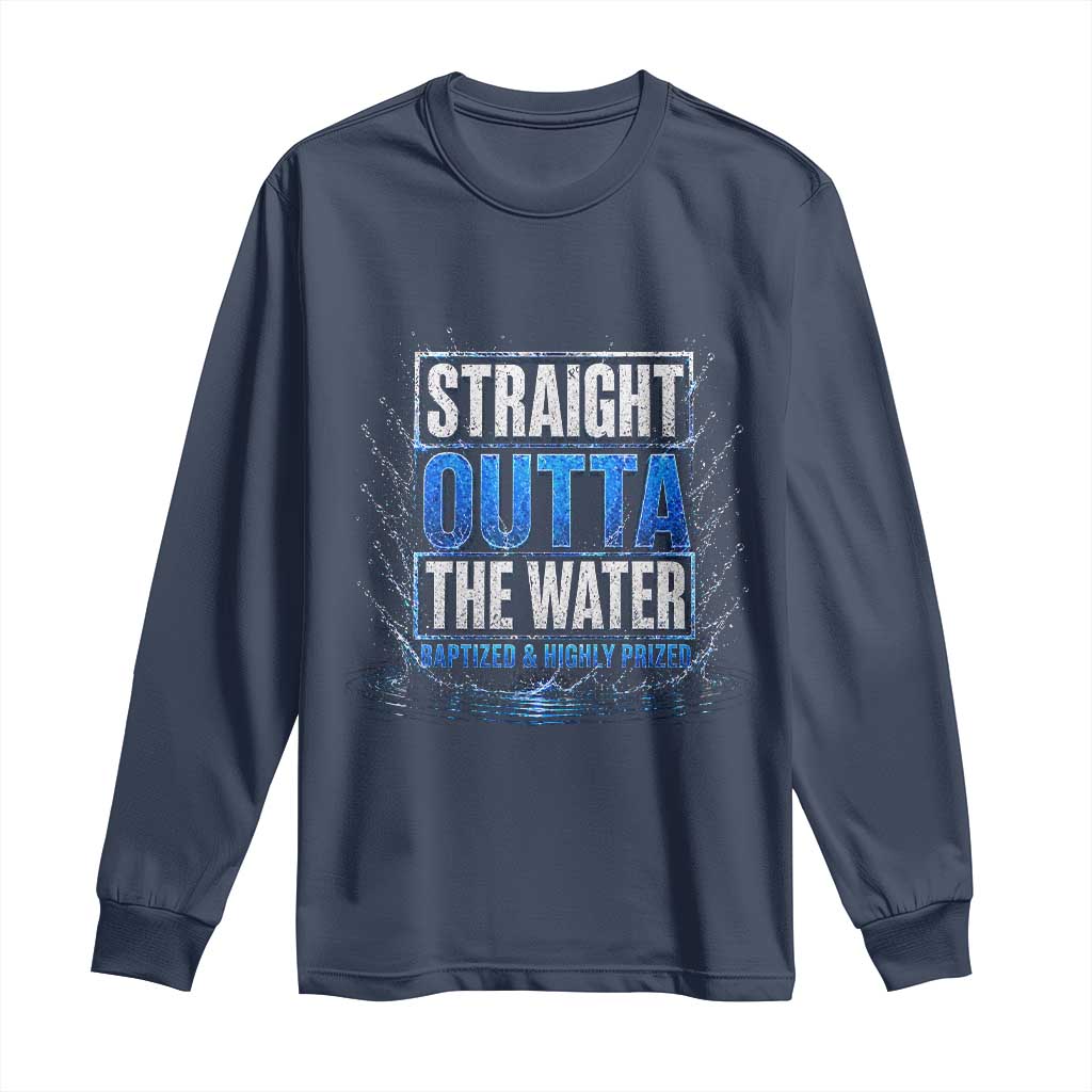 Baptism Long Sleeve Shirt Straight Outta Water Christian Baptized