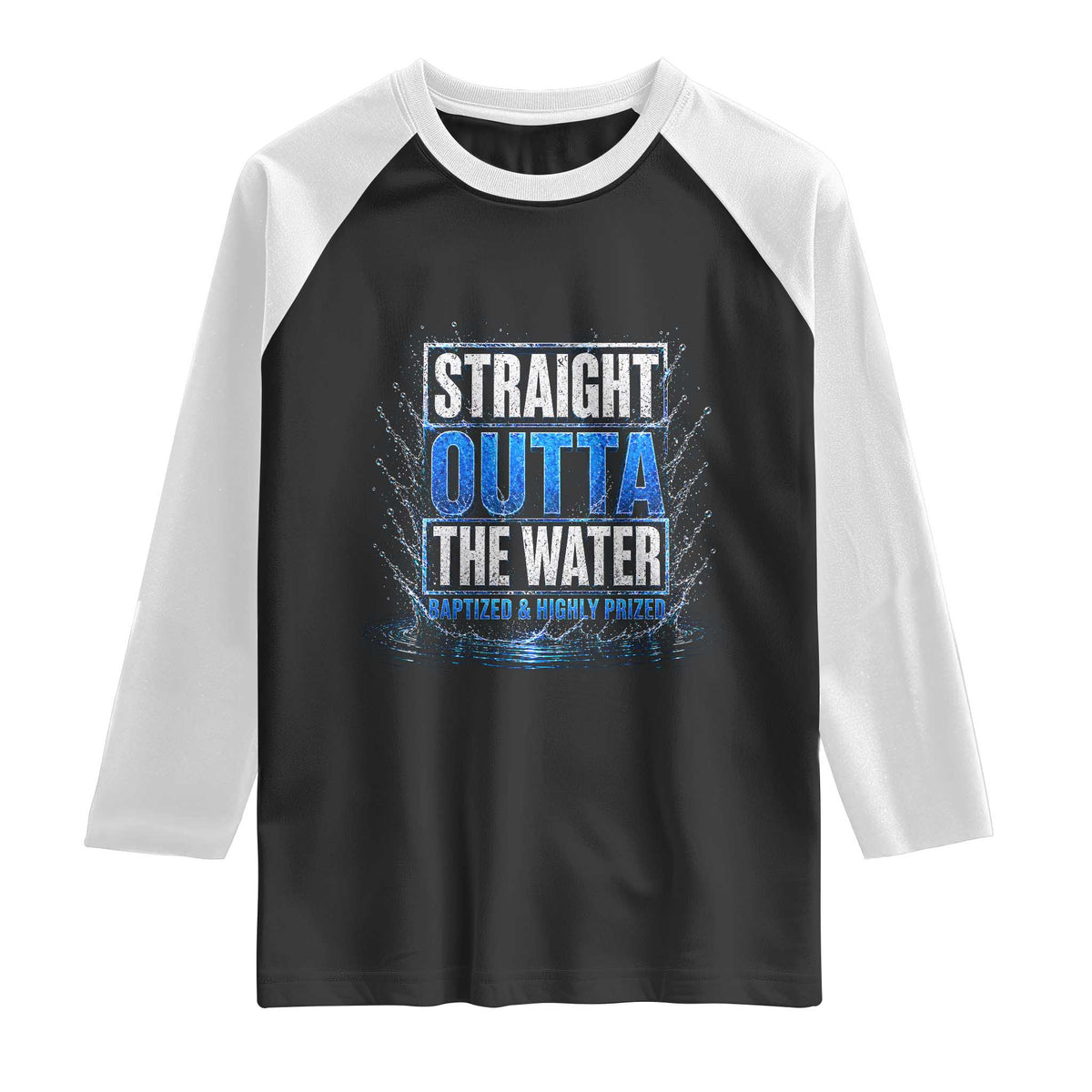 Baptism Raglan Shirt Straight Outta Water Christian Baptized