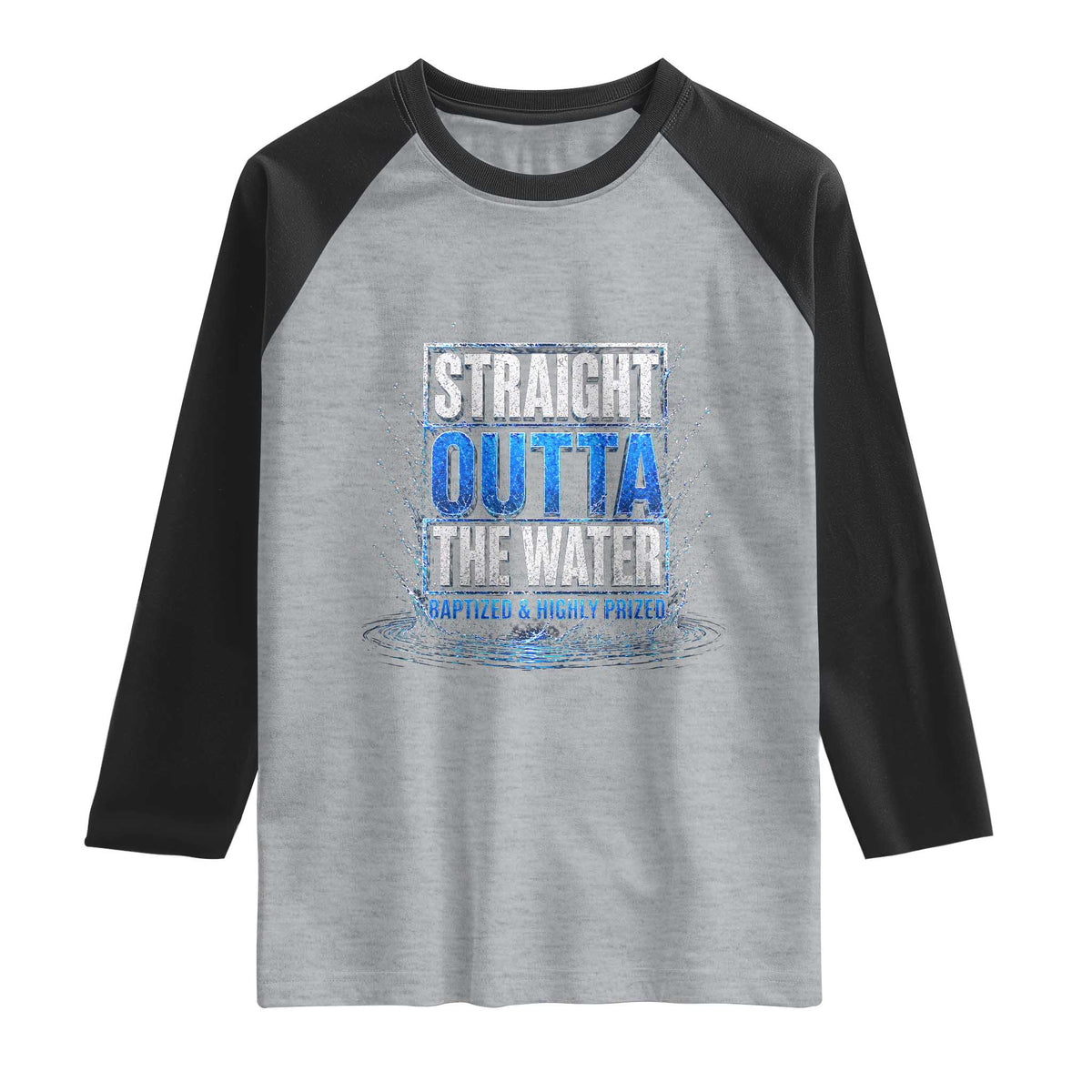 Baptism Raglan Shirt Straight Outta Water Christian Baptized