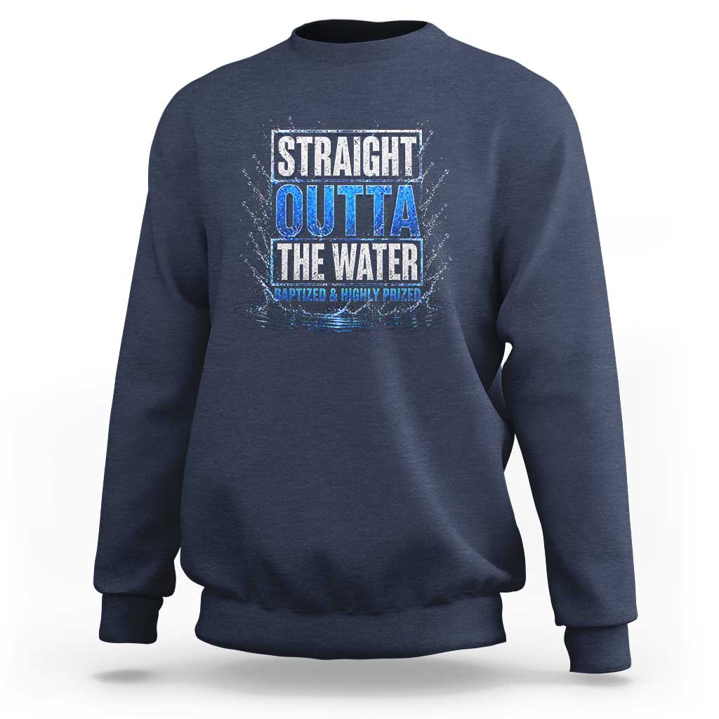 Baptism Sweatshirt Straight Outta Water Christian Baptized