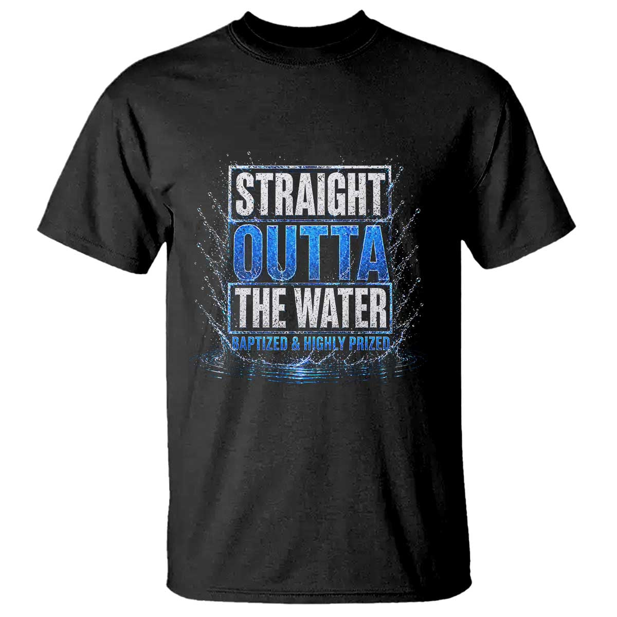 Baptism T Shirt Straight Outta Water Christian Baptized