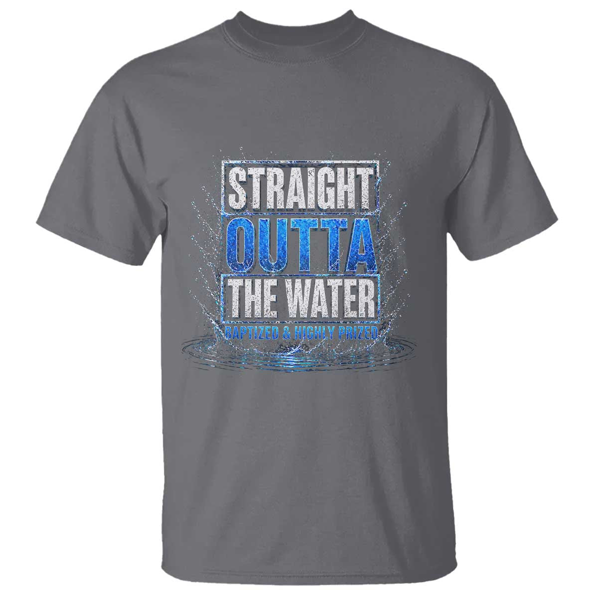Baptism T Shirt Straight Outta Water Christian Baptized