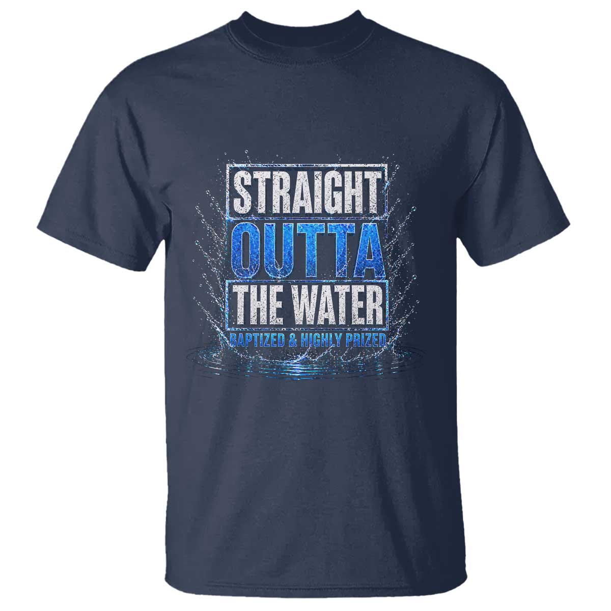 Baptism T Shirt Straight Outta Water Christian Baptized