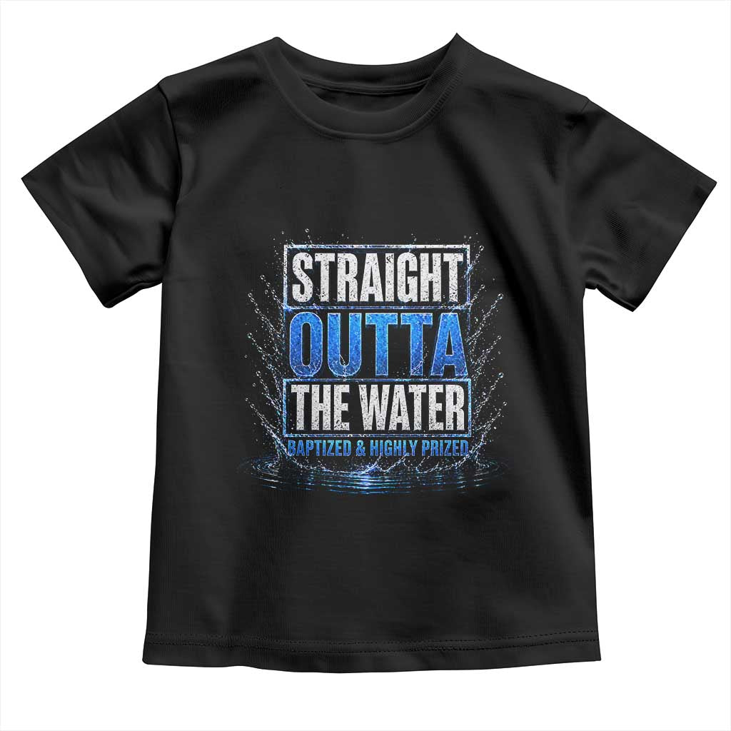 Baptism Toddler T Shirt Straight Outta Water Christian Baptized