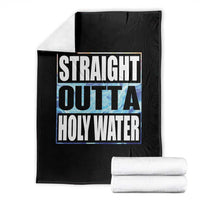 Straight Outta Holy Water Throw Blanket Baptismal Baptism Christening