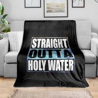 Straight Outta Holy Water Throw Blanket Baptismal Baptism Christening