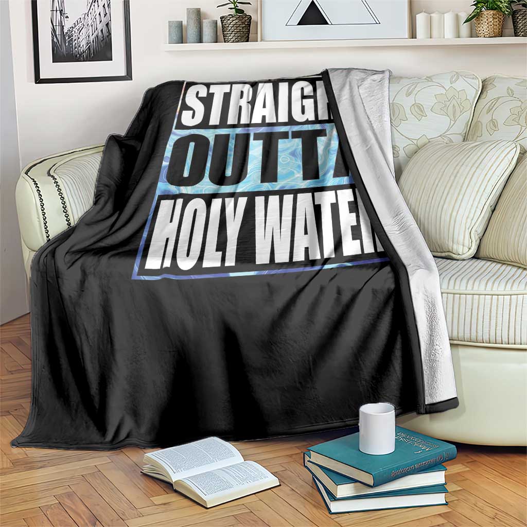Straight Outta Holy Water Throw Blanket Baptismal Baptism Christening