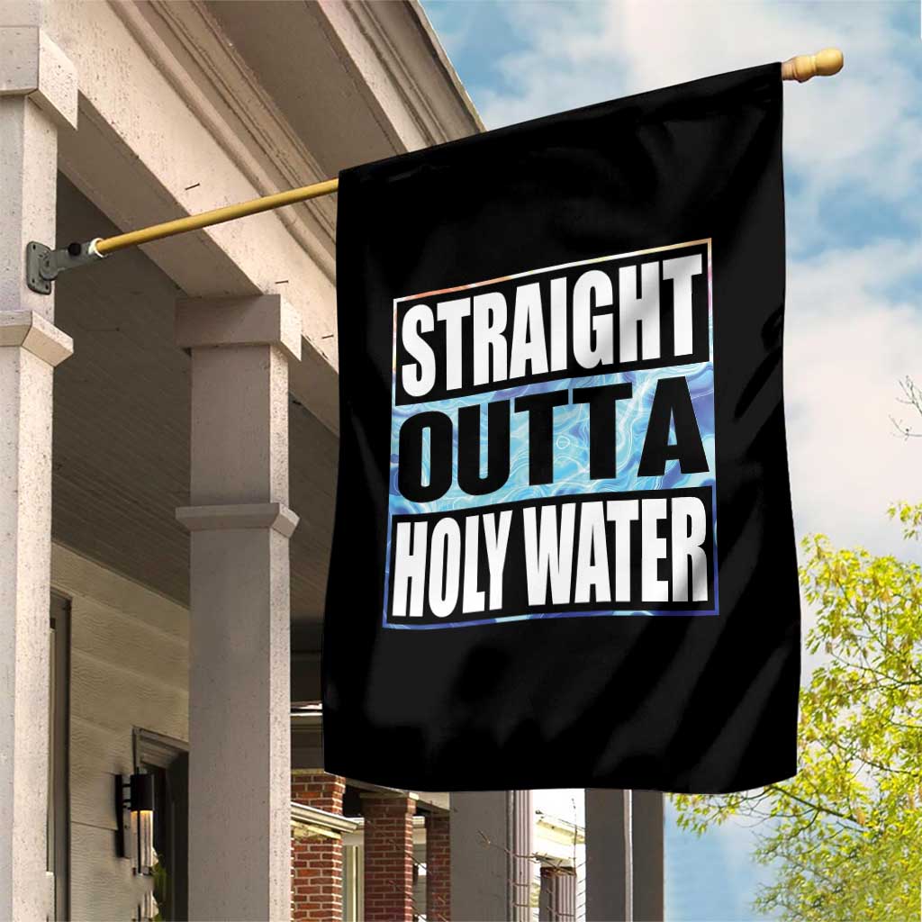 Straight Outta Holy Water Garden Flag Baptismal Baptism Christening