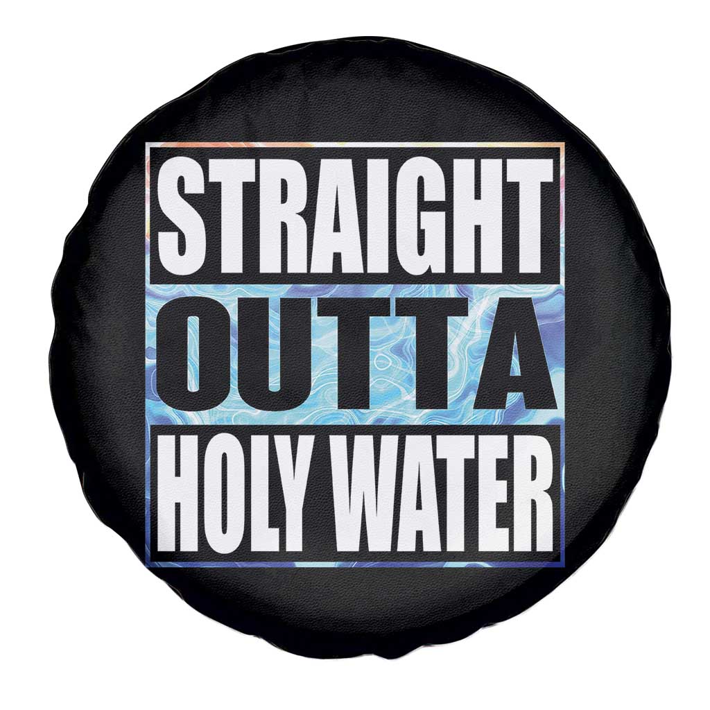 Straight Outta Holy Water Spare Tire Cover Baptismal Baptism Christening