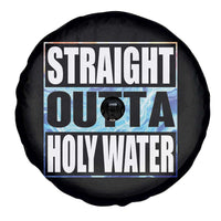 Straight Outta Holy Water Spare Tire Cover Baptismal Baptism Christening