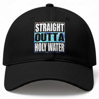 Straight Outta Holy Water Baseball Cap Baptismal Baptism Christening