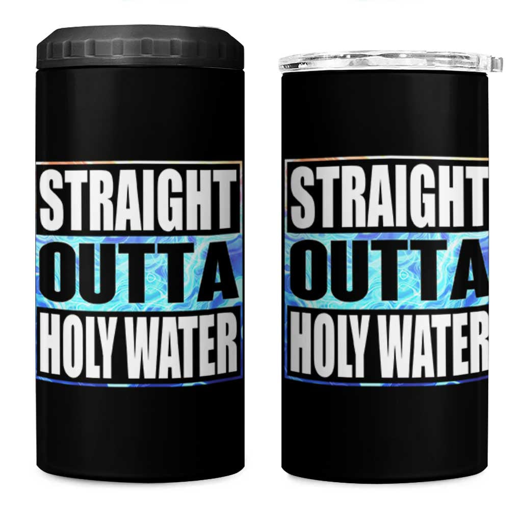 Straight Outta Holy Water 4 in 1 Can Cooler Tumbler Baptismal Baptism Christening