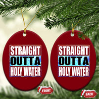 Straight Outta Holy Water Ceramic Ornament Baptismal Baptism Christening
