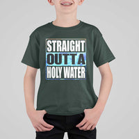Straight Outta Holy Water T Shirt For Kid Baptismal Baptism Christening