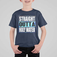 Straight Outta Holy Water T Shirt For Kid Baptismal Baptism Christening