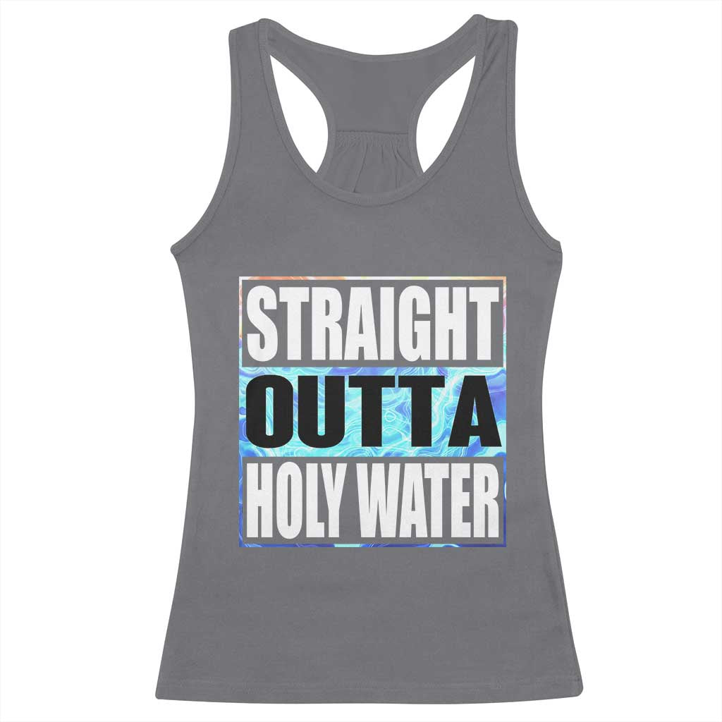 Straight Outta Holy Water Racerback Tank Top Baptismal Baptism Christening