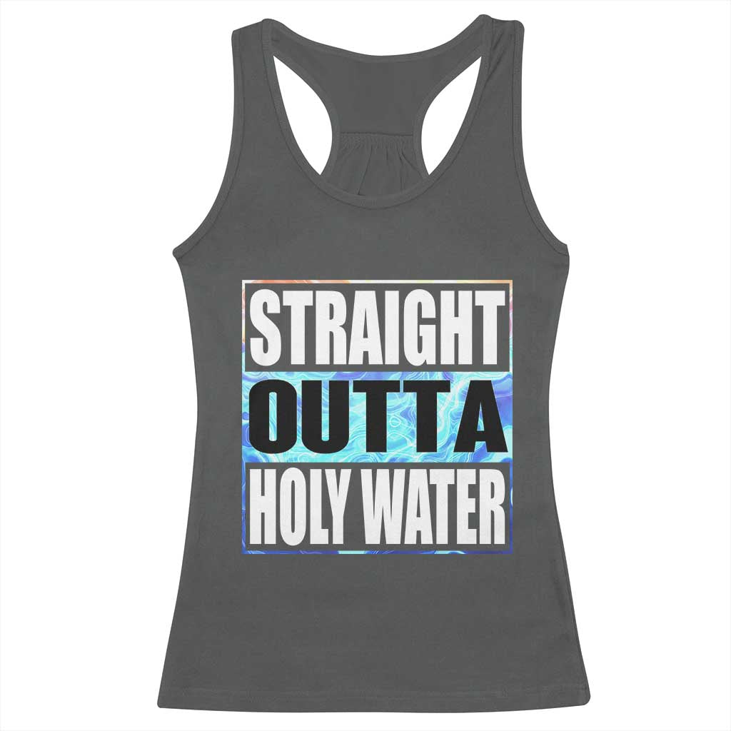 Straight Outta Holy Water Racerback Tank Top Baptismal Baptism Christening