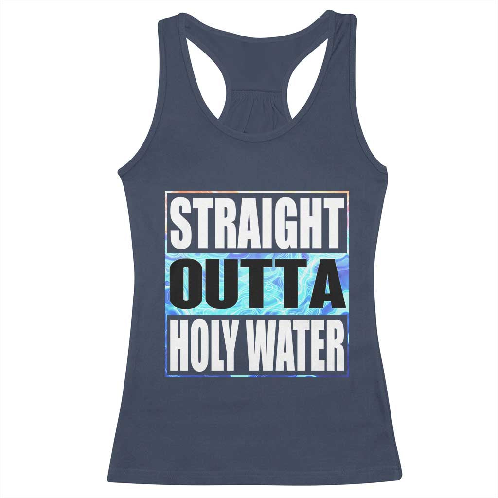 Straight Outta Holy Water Racerback Tank Top Baptismal Baptism Christening