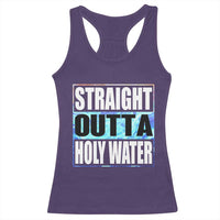 Straight Outta Holy Water Racerback Tank Top Baptismal Baptism Christening