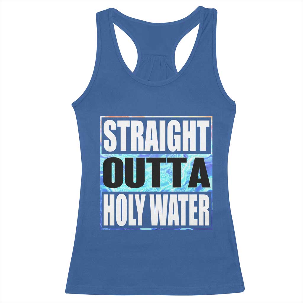 Straight Outta Holy Water Racerback Tank Top Baptismal Baptism Christening
