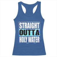 Straight Outta Holy Water Racerback Tank Top Baptismal Baptism Christening