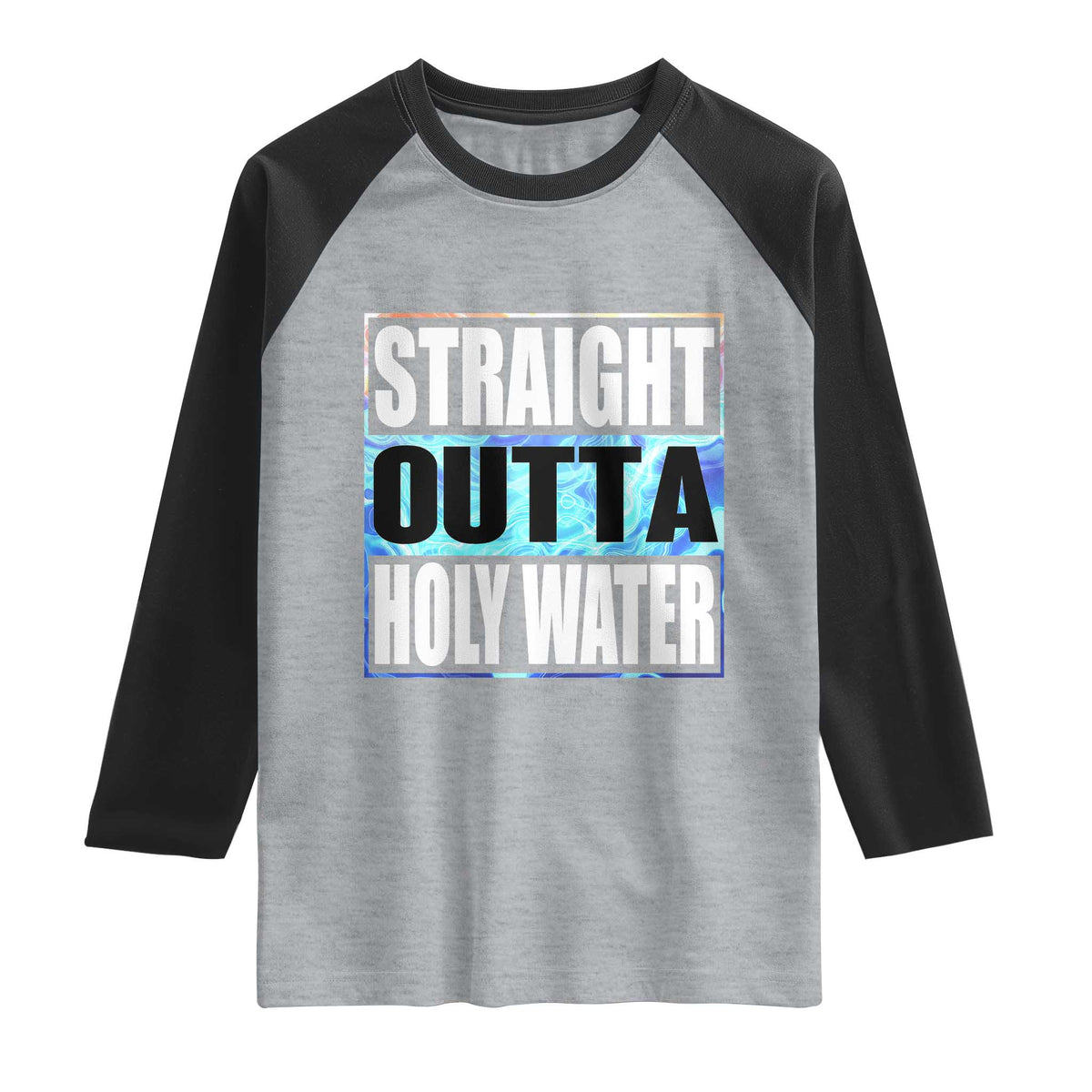 Straight Outta Holy Water Raglan Shirt Baptismal Baptism Christening
