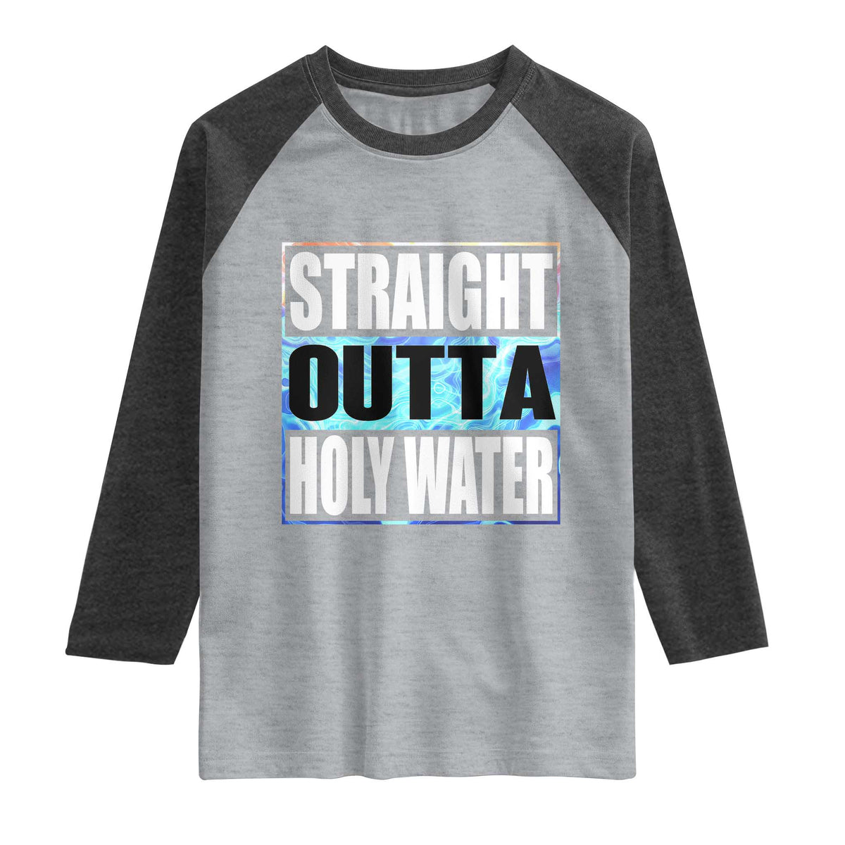 Straight Outta Holy Water Raglan Shirt Baptismal Baptism Christening