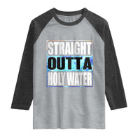Straight Outta Holy Water Raglan Shirt Baptismal Baptism Christening