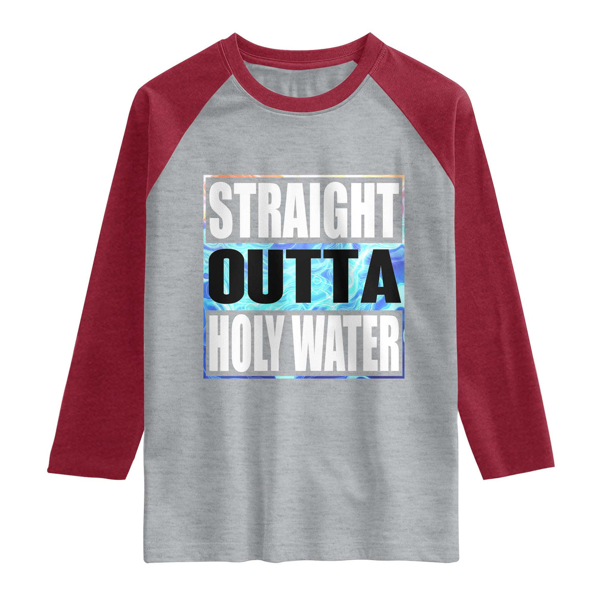 Straight Outta Holy Water Raglan Shirt Baptismal Baptism Christening