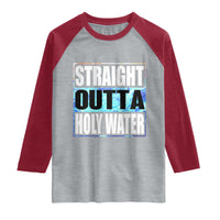 Straight Outta Holy Water Raglan Shirt Baptismal Baptism Christening