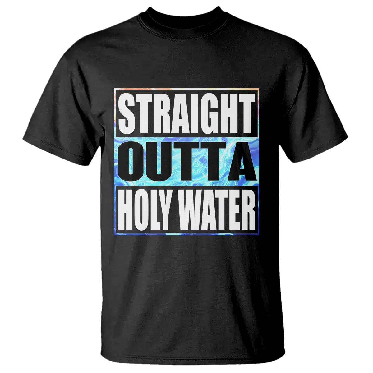 Straight Outta Holy Water T Shirt Baptismal Baptism Christening