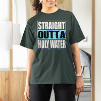 Straight Outta Holy Water T Shirt For Women Baptismal Baptism Christening