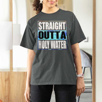 Straight Outta Holy Water T Shirt For Women Baptismal Baptism Christening