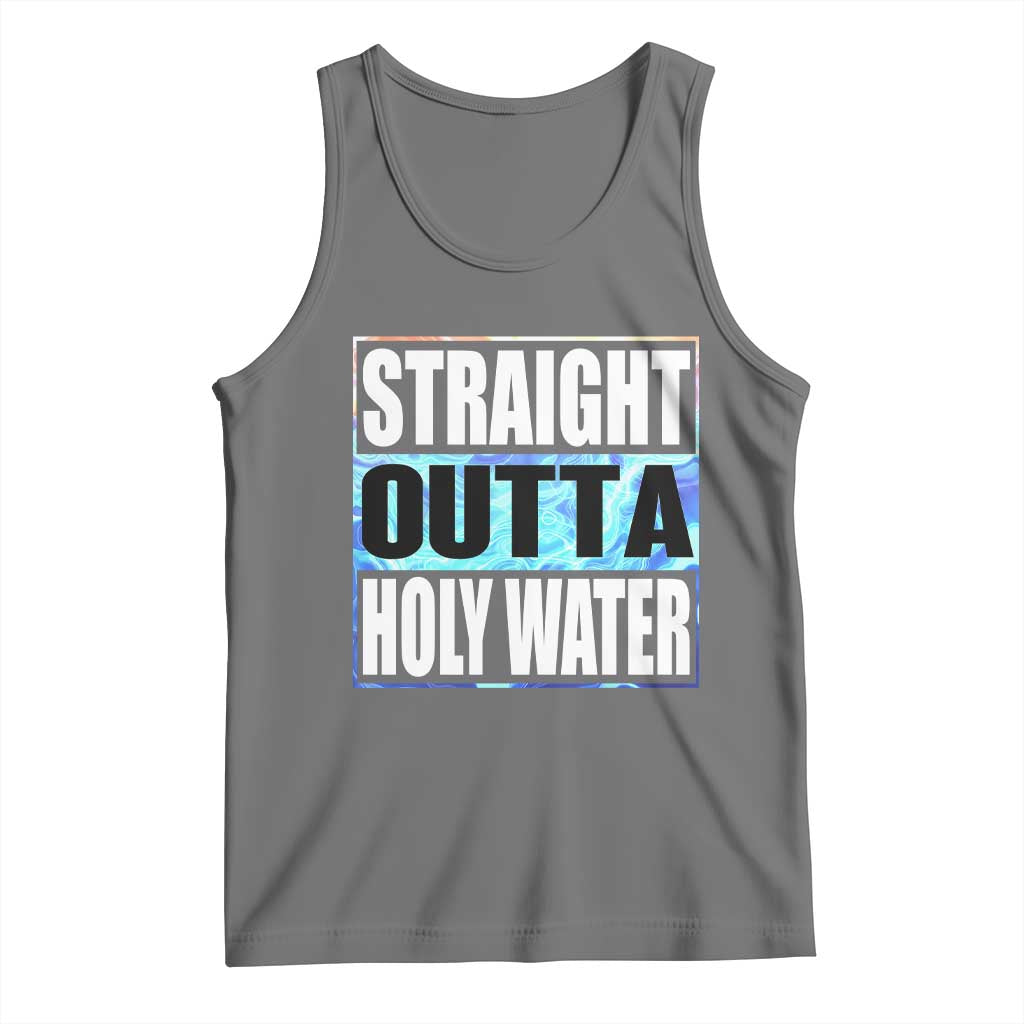 Straight Outta Holy Water Tank Top Baptismal Baptism Christening