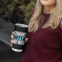 Straight Outta Holy Water Tumbler Cup Baptismal Baptism Christening