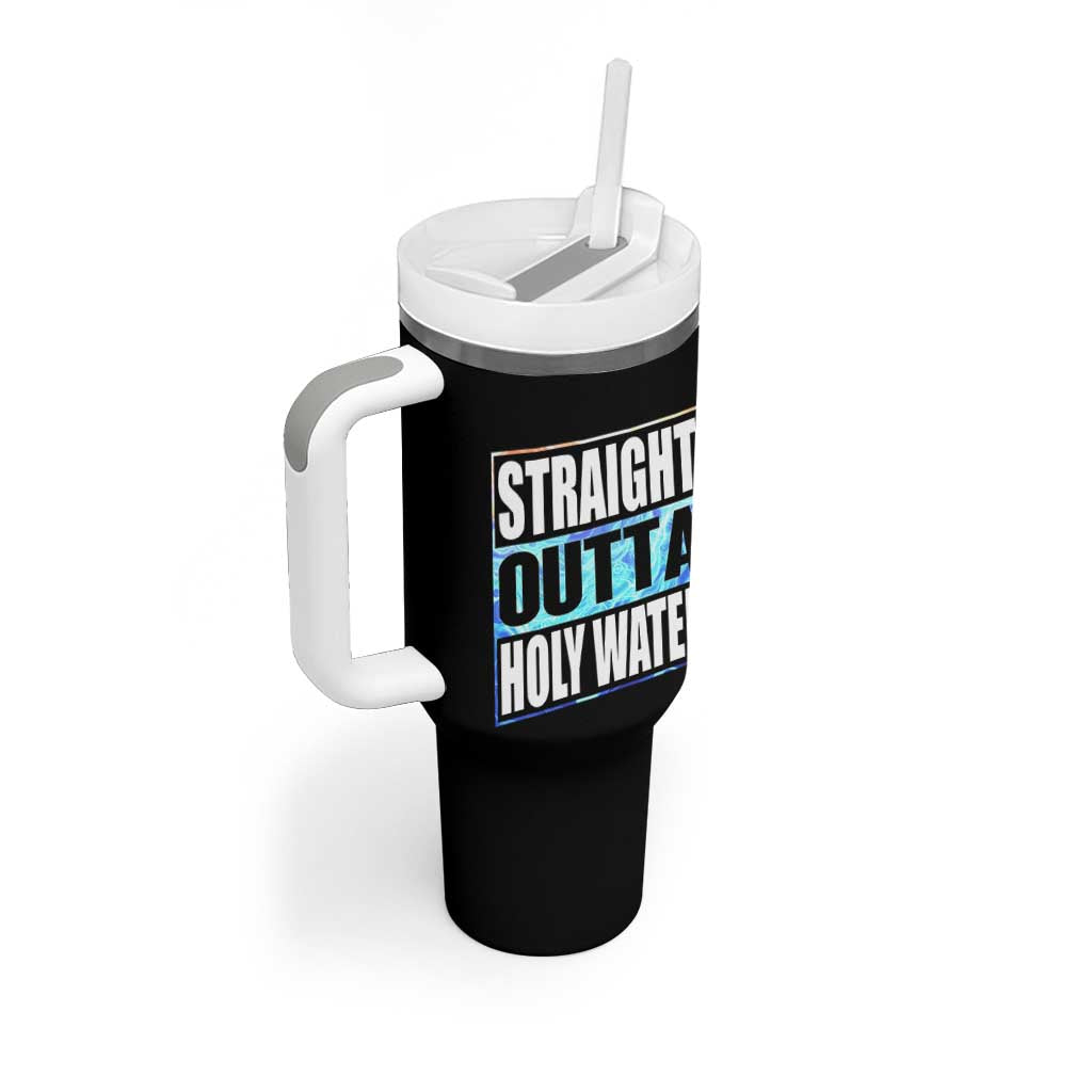 Straight Outta Holy Water Tumbler With Handle Baptismal Baptism Christening