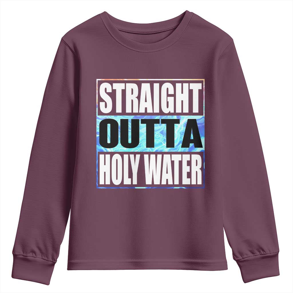 Straight Outta Holy Water Youth Sweatshirt Baptismal Baptism Christening